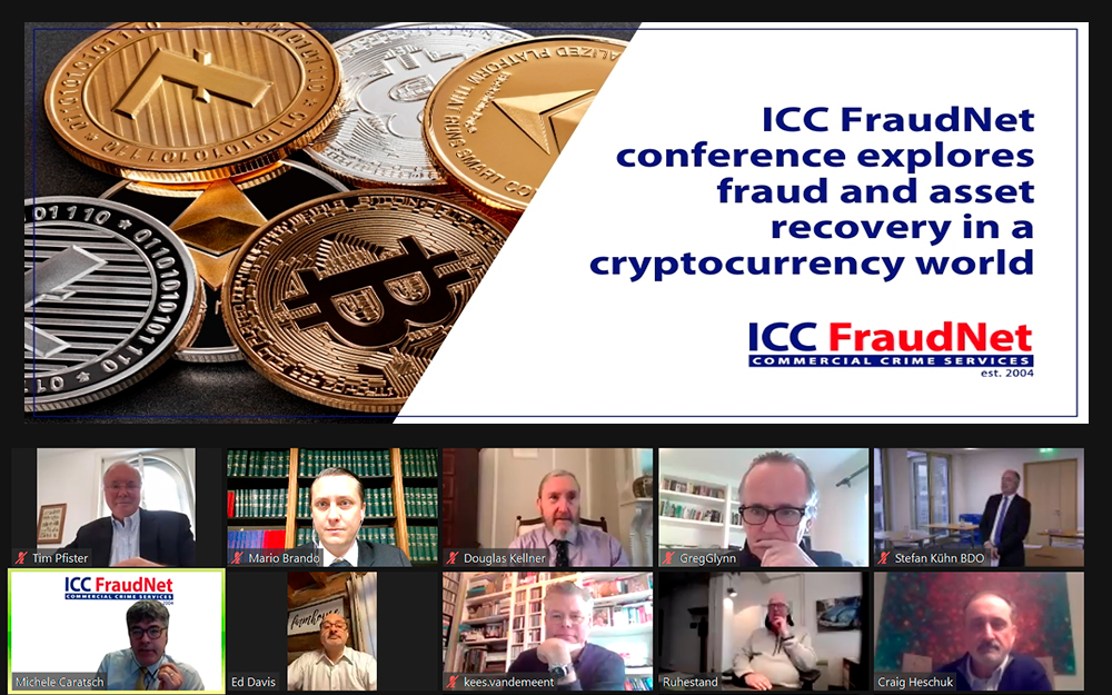 33RD ICC FRAUDNET VIRTUAL CONFERENCE – “FRAUD AND ASSET RECOVERY IN A CRYPTOCURRENCY WORLD” – 17TH TO 18TH MARCH 2021